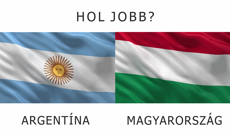 Hol jobb? - Magyarország vs. Argentína